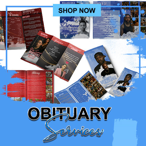 Obituary Services (We Design,Print, and assemble)